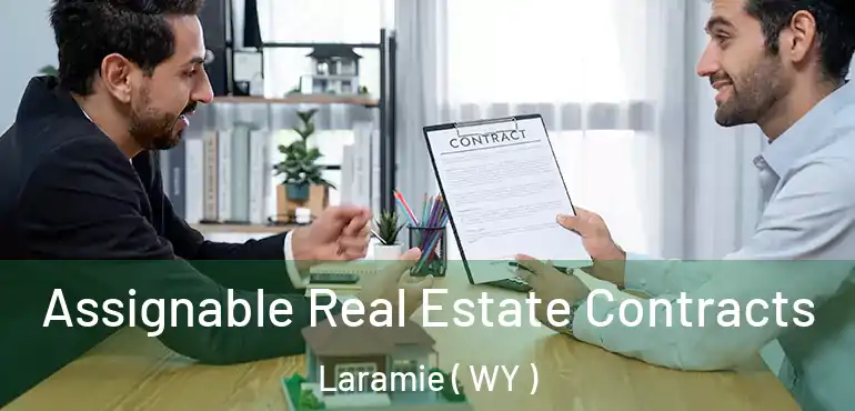  Assignable Real Estate Contracts Laramie ( WY )