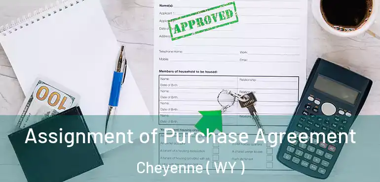  Assignment of Purchase Agreement Cheyenne ( WY )
