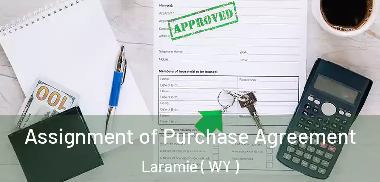  Assignment of Purchase Agreement Laramie ( WY )