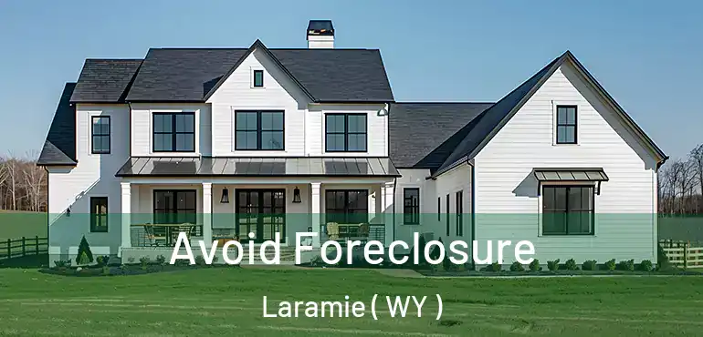  Avoid Foreclosure Laramie ( WY )