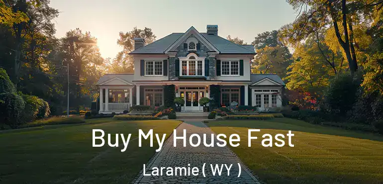  Buy My House Fast Laramie ( WY )