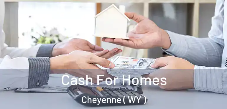  Cash For Homes Cheyenne ( WY )