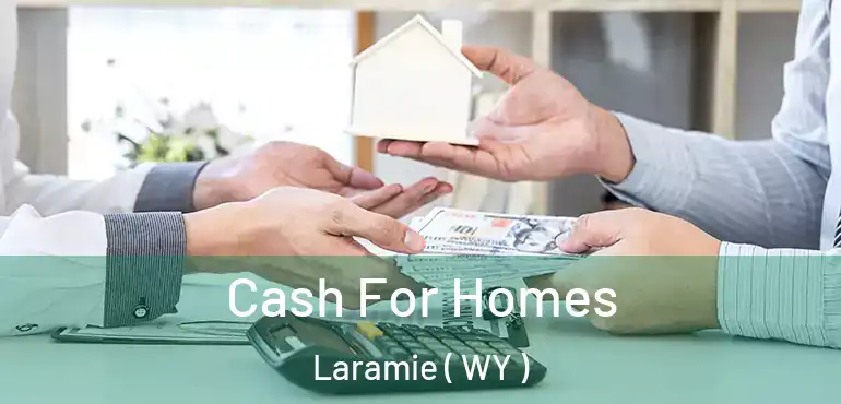 Cash For Homes Laramie ( WY )
