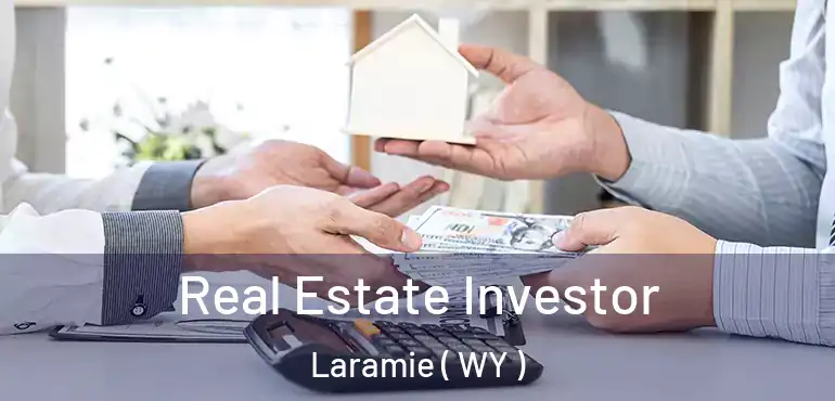  Real Estate Investor Laramie ( WY )