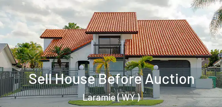 Sell House Before Auction Laramie ( WY )