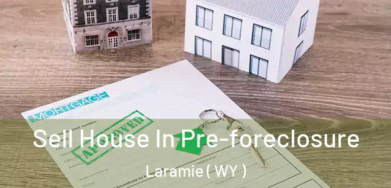  Sell House In Pre-foreclosure Laramie ( WY )