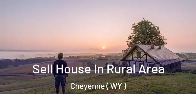  Sell House In Rural Area Cheyenne ( WY )