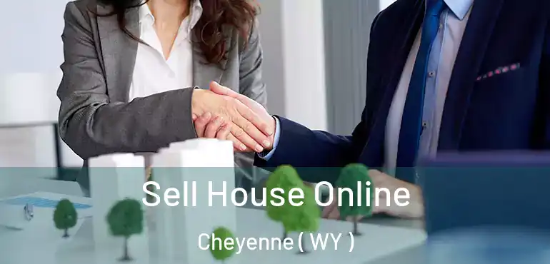 Sell House Online Cheyenne ( WY )