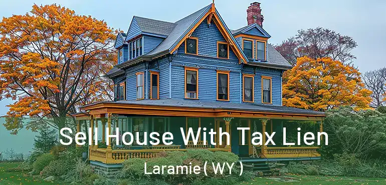  Sell House With Tax Lien Laramie ( WY )