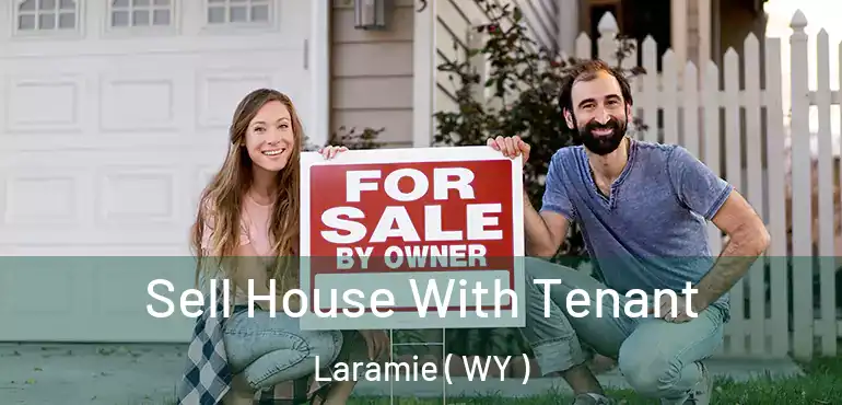  Sell House With Tenant Laramie ( WY )