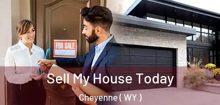 Sell My House Today Cheyenne ( WY )