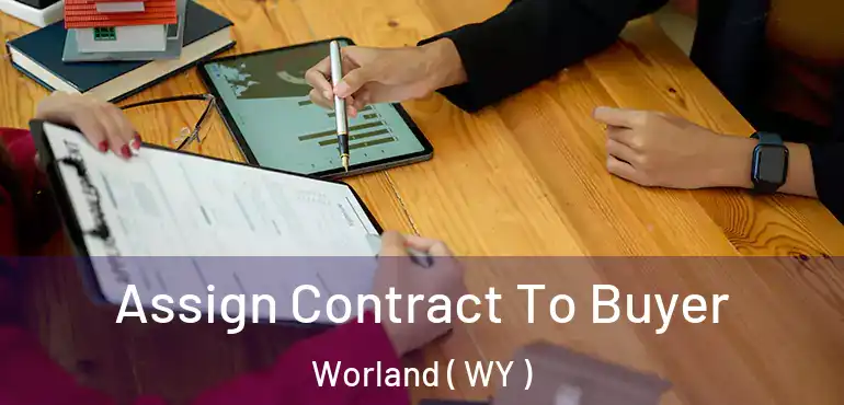  Assign Contract To Buyer Worland ( WY )