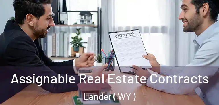  Assignable Real Estate Contracts Lander ( WY )