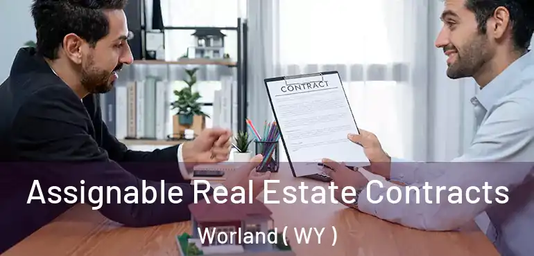  Assignable Real Estate Contracts Worland ( WY )