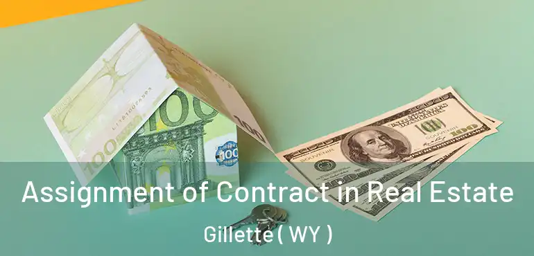  Assignment of Contract in Real Estate Gillette ( WY )