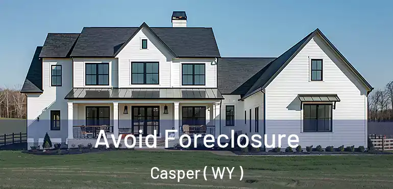  Avoid Foreclosure Casper ( WY )