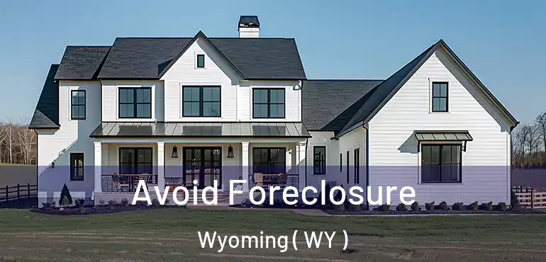  Avoid Foreclosure Wyoming ( WY )