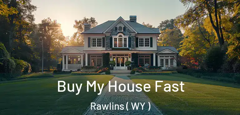  Buy My House Fast Rawlins ( WY )