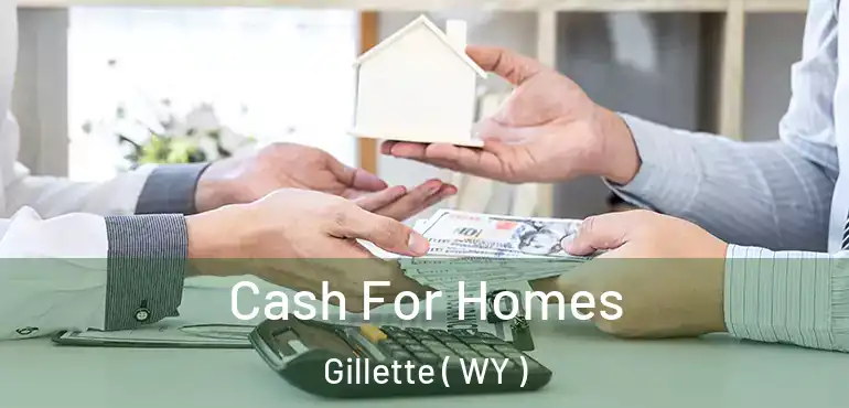  Cash For Homes Gillette ( WY )