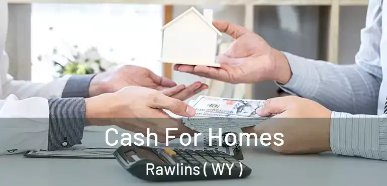  Cash For Homes Rawlins ( WY )