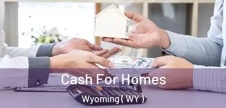 Cash For Homes Wyoming ( WY )