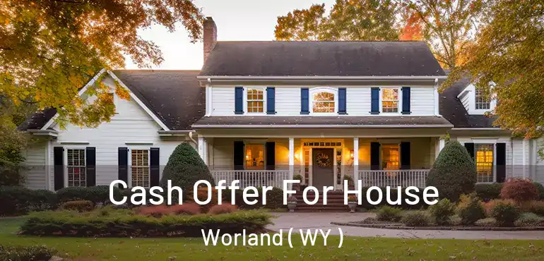  Cash Offer For House Worland ( WY )