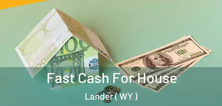  Fast Cash For House Lander ( WY )