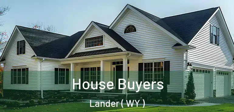  House Buyers Lander ( WY )