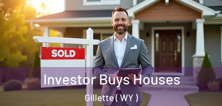 Investor Buys Houses Gillette ( WY )