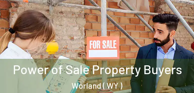  Power of Sale Property Buyers Worland ( WY )
