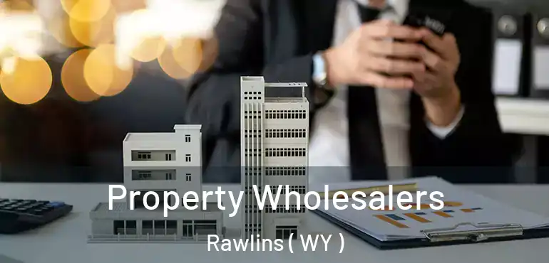  Property Wholesalers Rawlins ( WY )