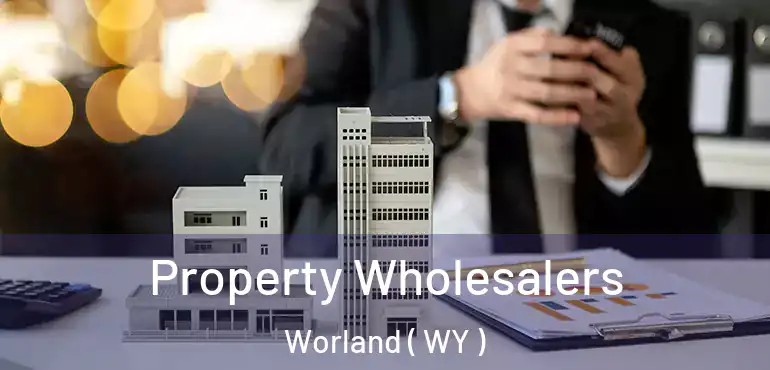  Property Wholesalers Worland ( WY )