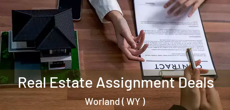  Real Estate Assignment Deals Worland ( WY )