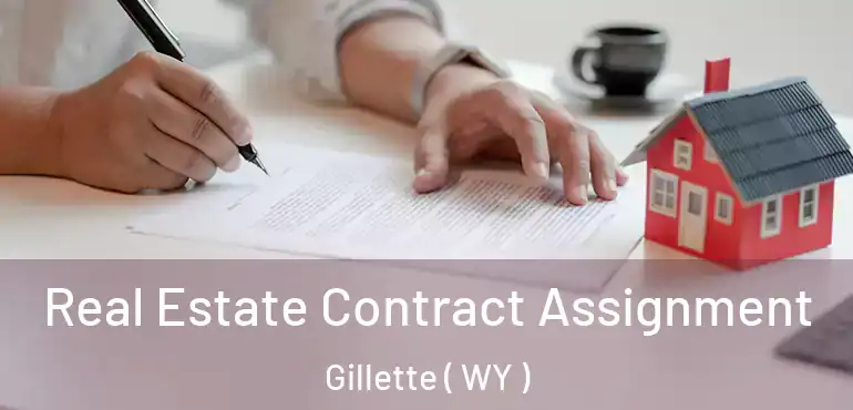  Real Estate Contract Assignment Gillette ( WY )