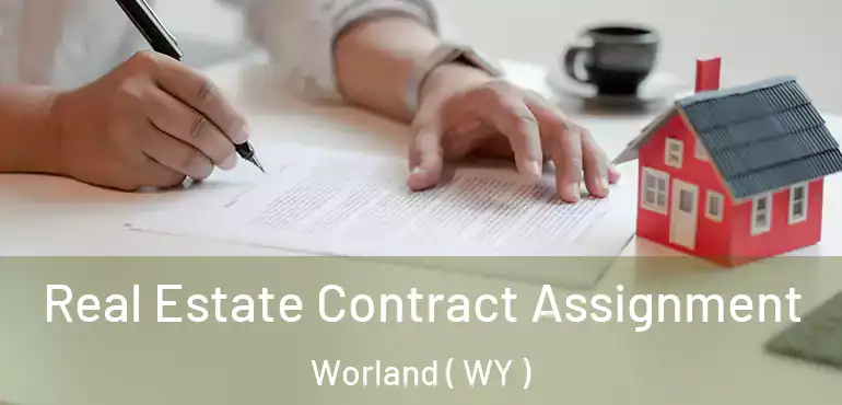Real Estate Contract Assignment Worland ( WY )