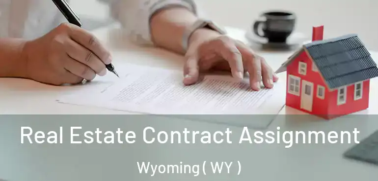  Real Estate Contract Assignment Wyoming ( WY )