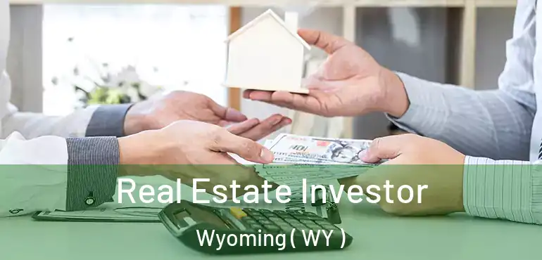 Real Estate Investor Wyoming ( WY )