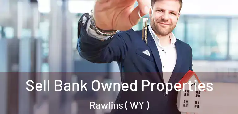  Sell Bank Owned Properties Rawlins ( WY )
