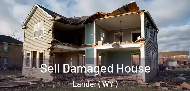  Sell Damaged House Lander ( WY )