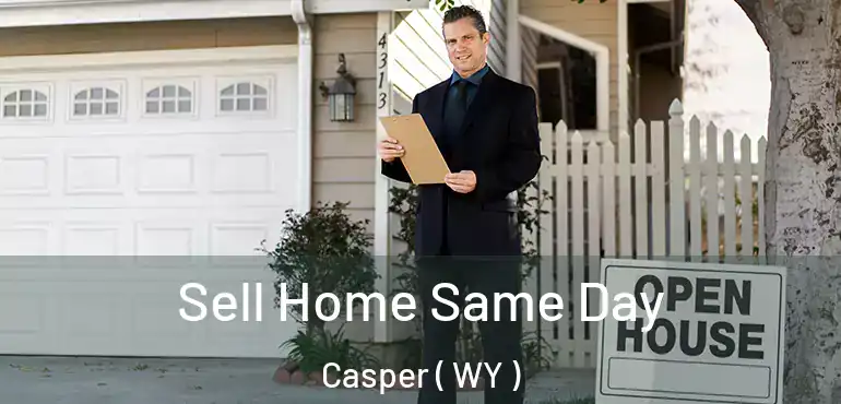  Sell Home Same Day Casper ( WY )
