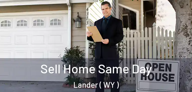  Sell Home Same Day Lander ( WY )