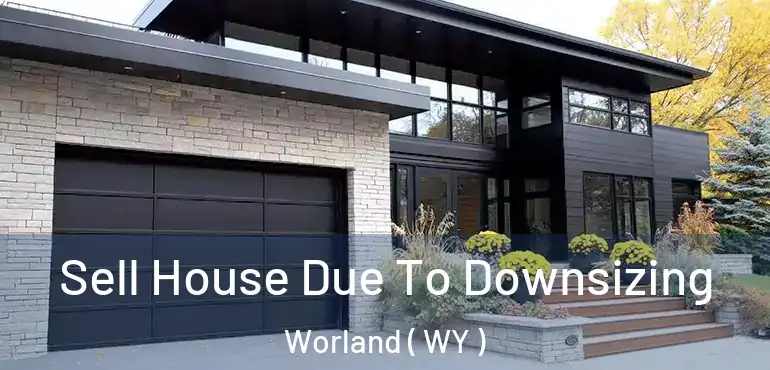  Sell House Due To Downsizing Worland ( WY )