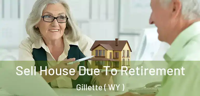  Sell House Due To Retirement Gillette ( WY )