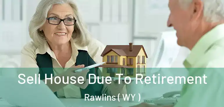  Sell House Due To Retirement Rawlins ( WY )
