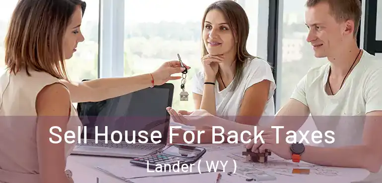  Sell House For Back Taxes Lander ( WY )