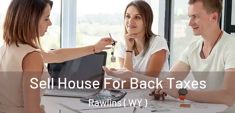  Sell House For Back Taxes Rawlins ( WY )