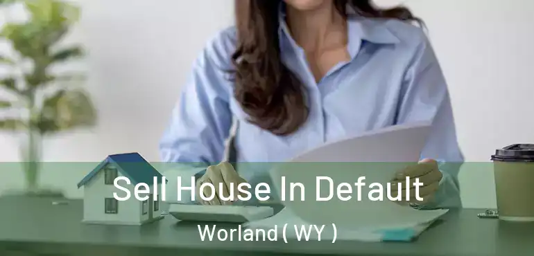  Sell House In Default Worland ( WY )