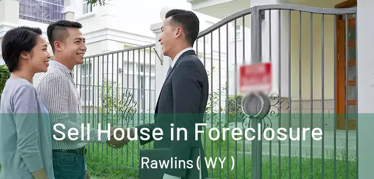  Sell House in Foreclosure Rawlins ( WY )