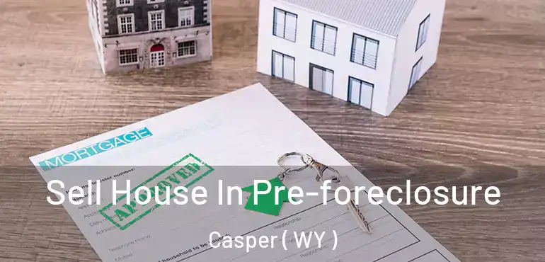  Sell House In Pre-foreclosure Casper ( WY )