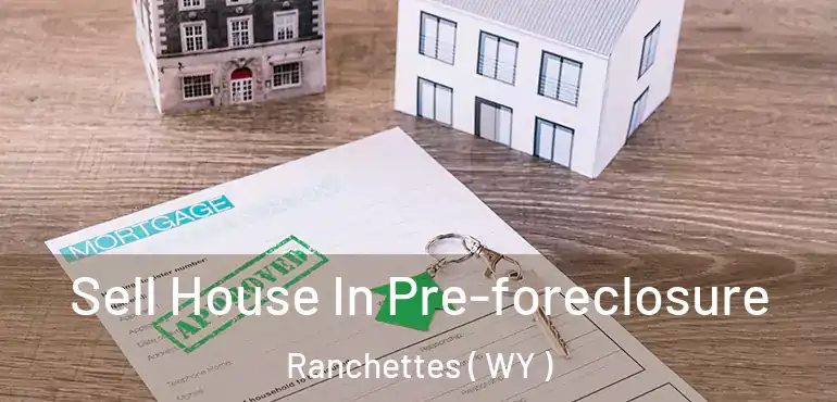  Sell House In Pre-foreclosure Ranchettes ( WY )